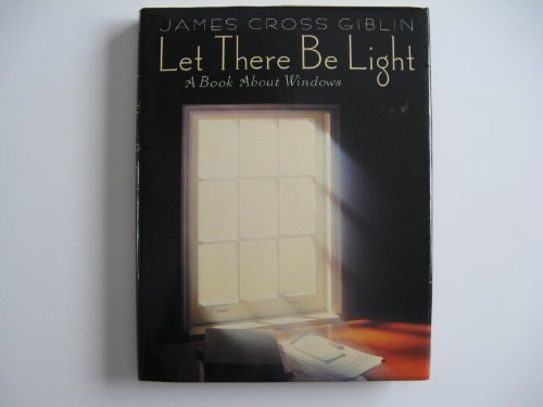 9780690046939: Let There Be Light: A Book about Windows