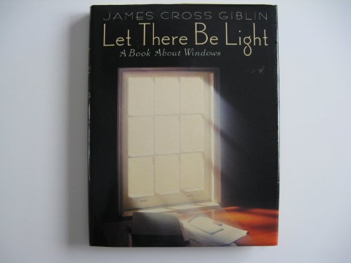 Let There Be Light: A Book About Windows (9780690046939) by Giblin, James Cross