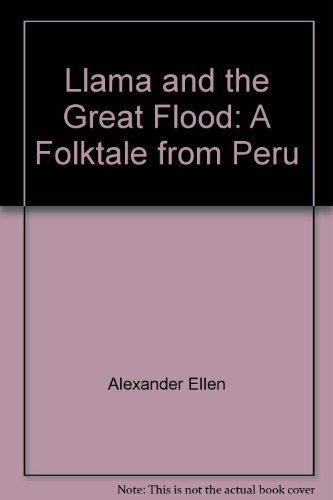 Stock image for Llama and the Great Flood : A Folktale from Peru for sale by Better World Books