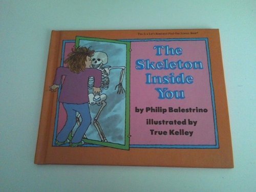 Stock image for The Skeleton Inside You (Let's-Read-And-Find-Out-Science) for sale by Front Cover Books