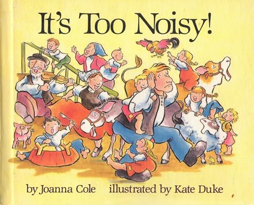 9780690047356: It's too noisy! by Joanna Cole (1989-11-05)