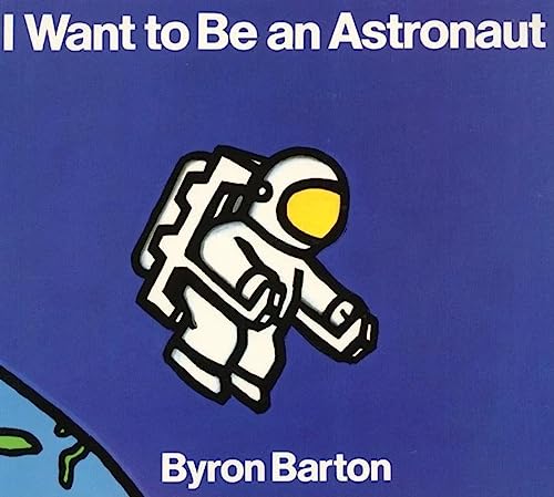 Beispielbild fr I Want to Be an Astronaut zum Verkauf von Better World Books