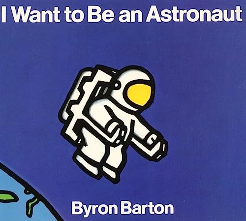 9780690047448: I Want to Be an Astronaut