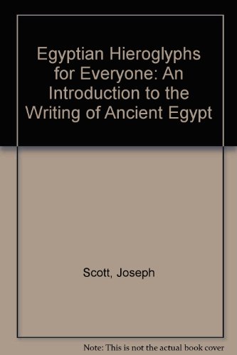 Imagen de archivo de Egyptian Hieroglyphs for Everyone : An Introduction to the Writing of Ancient Egypt a la venta por Better World Books