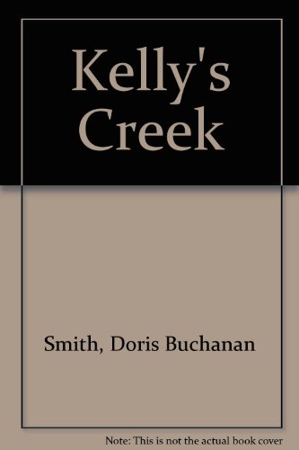 Stock image for Kelly's Creek Library Binding for sale by BookHolders