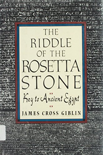 Stock image for The Riddle of the Rosetta Stone: Key to Ancient Egypt : Illustrated With Photographs, Prints, and Drawings for sale by Books of the Smoky Mountains