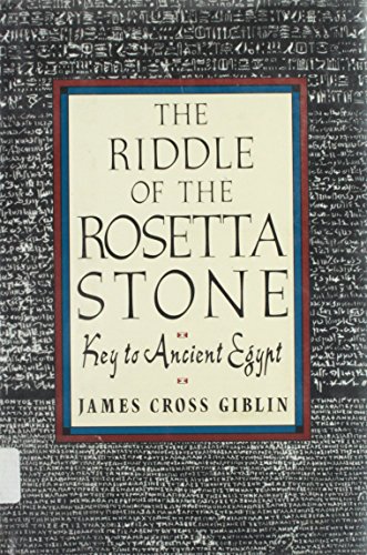9780690047974: The Riddle of the Rosetta Stone: Key to Ancient Egypt : Illustrated With Photographs, Prints, and Drawings