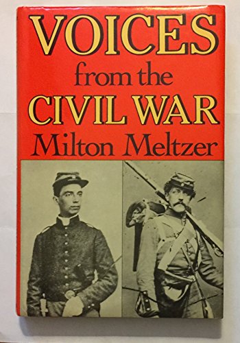 Stock image for Voices from the Civil War: A Documentary History of the Great American Conflict for sale by Front Cover Books