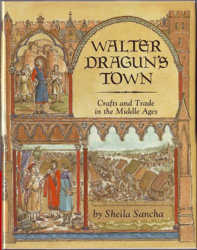 9780690048049: Walter Dragun's Town: Crafts and Trade in the Middle Ages