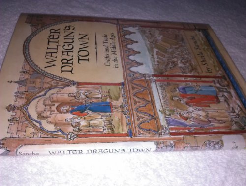 Beispielbild fr Walter Dragun's Town : Crafts and Trade in the Middle Ages zum Verkauf von Better World Books