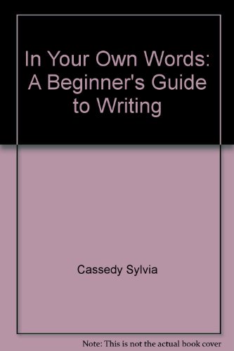9780690048216: Title: In your own words A beginners guide to writing