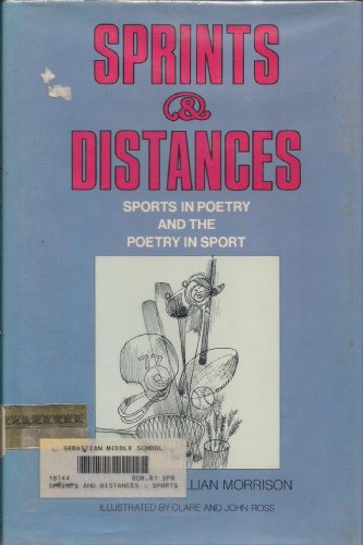 Stock image for Sprints and Distances : Sports in Poetry and the Poetry in Sport for sale by Better World Books
