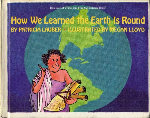 9780690048605: How We Learned the Earth Is Round (Let's Read and Find Out)