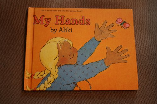 9780690048780: My Hands (Let's-read-and-find-out Science Stage 1)
