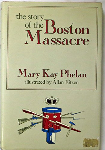 Stock image for The Story of the Boston Massacre for sale by ThriftBooks-Atlanta