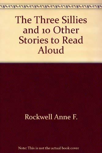 Beispielbild fr The Three Sillies and 10 Other Stories to Read Aloud zum Verkauf von Hawking Books