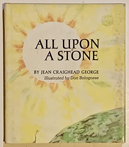 All Upon a Stone (9780690055320) by Jean Craighead George