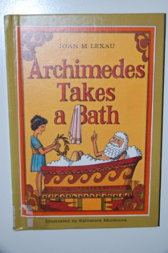 Archimedes Takes a Bath, (9780690098990) by Lexau, Joan M.