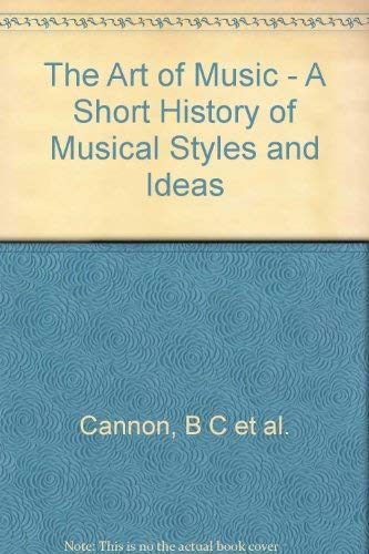 Stock image for The Art of Music: A Short History of Musical Styles and Ideas for sale by Bookplate