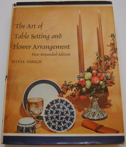 Beispielbild fr Art of Table Setting and Flower Arrangement zum Verkauf von Wonder Book