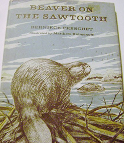 Beispielbild fr Beaver on the Sawtooth zum Verkauf von ThriftBooks-Dallas