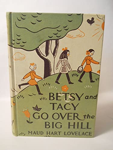 9780690135206: Betsy and Tacy go over the big hill