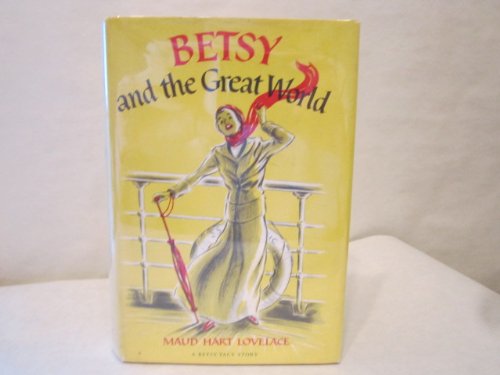 9780690135916: Betsy and the Great World