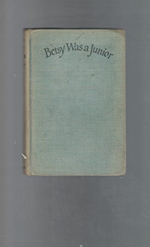 Beispielbild fr Betsy Was a Junior : A Betsy-Tacy High School Story zum Verkauf von Wonder Book