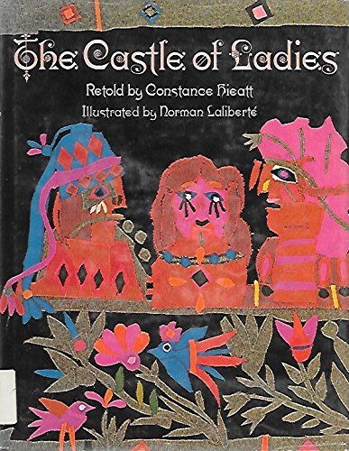 The Castle of Ladies (9780690180640) by Constance B. Hieatt