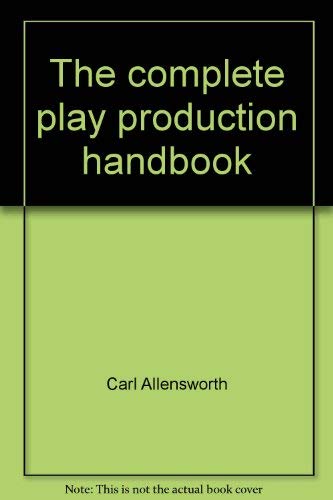 Imagen de archivo de The Complete Play Production Handbook a la venta por Better World Books