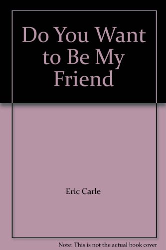Stock image for Do You Want to Be My Friend for sale by Nealsbooks