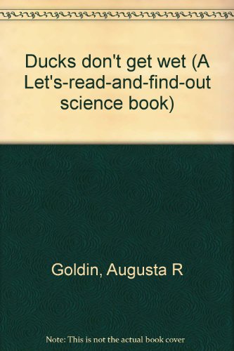 Imagen de archivo de DUCKS DONT GET WET This is a Let*s-Read-and-Find-Out Science Book a la venta por Ed Buryn Books