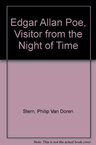 9780690255546: Edgar Allan Poe, Visitor from the Night of Time