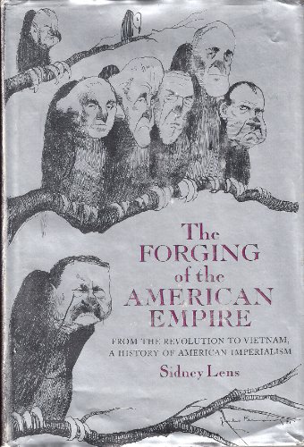 The forging of the American empire (9780690313093) by Lens, Sidney