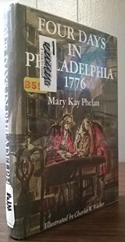 9780690314854: Four Days in Philadelphia- 1776