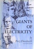 Beispielbild fr GIANTS OF ELECTRICITY [Hardcover] Dunsheath, Percy zum Verkauf von Backwood Books