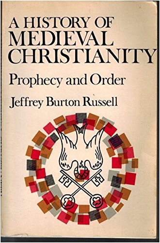 Beispielbild fr A History of Medieval Christianity: Prophecy & Order zum Verkauf von Better World Books