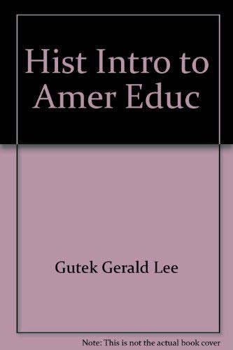 Imagen de archivo de Hist Intro to Amer Educ a la venta por HPB-Red