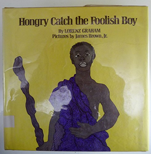 9780690401110: Hongry catch the foolish boy, [Hardcover] by Lorenz B Graham