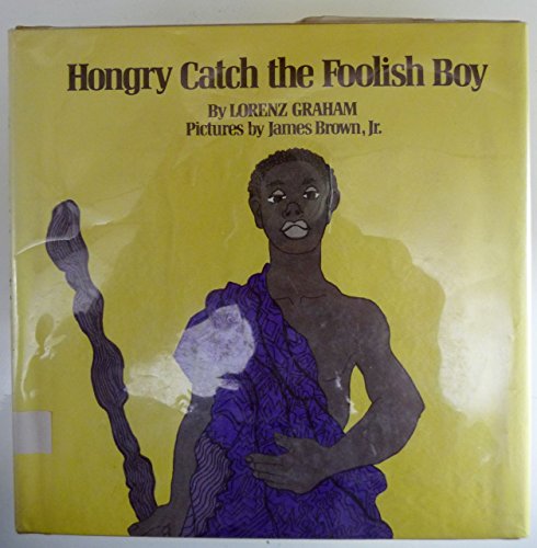 Stock image for Hongry Catch the Foolish Boy, for sale by ThriftBooks-Atlanta