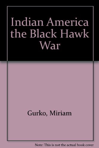 Beispielbild fr Indian America: The Black Hawk War. zum Verkauf von Transition Living