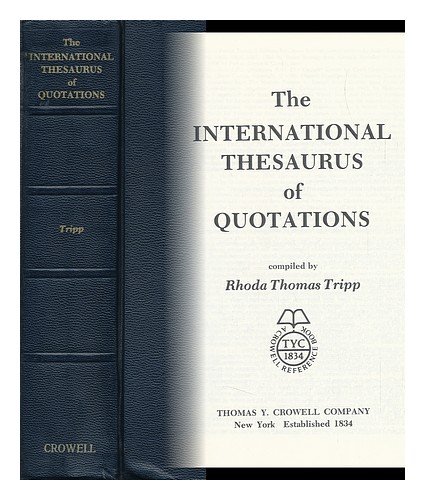 Imagen de archivo de The International Thesaurus of Quotations (Crowell Reference Book) a la venta por SecondSale