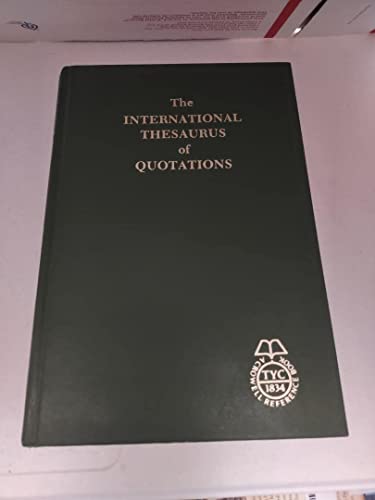 Imagen de archivo de International Thesaurus of Quotations a la venta por Front Cover Books