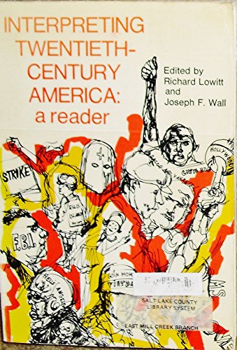 Stock image for Interpreting twentieth-century America: a reader, for sale by Webster's Bookstore Cafe, Inc.