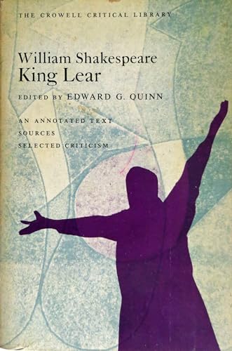 King Lear (The Crowell critical library) An Annotated Text, Sources, Selected Criticism (9780690473186) by William Shakespeare