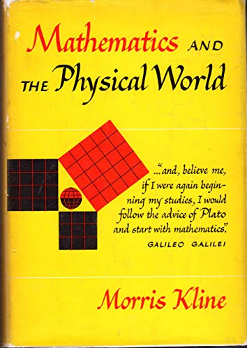 Mathematics and the Physical World. (9780690525021) by Kline, Morris