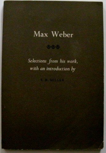 9780690525731: Max Weber [Selections from his work]