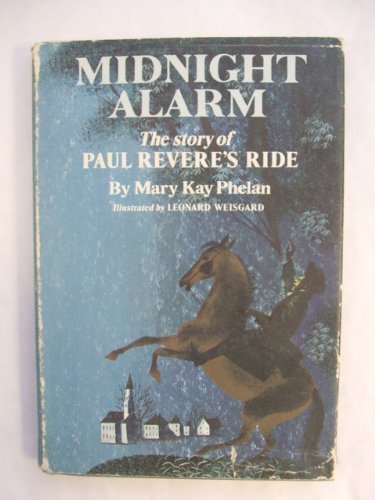 Stock image for Midnight Alarm; The Story of Paul Revere's Ride. for sale by Irish Booksellers