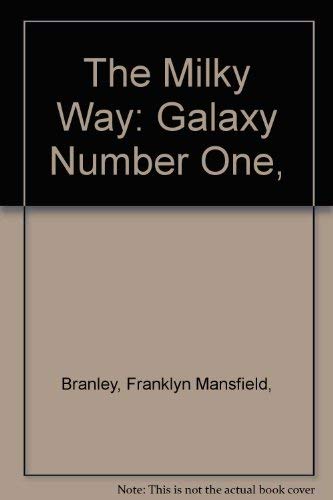 Imagen de archivo de THE MILKY WAY : Galaxy Number One, Exploring Our Universe a la venta por Karen Wickliff - Books