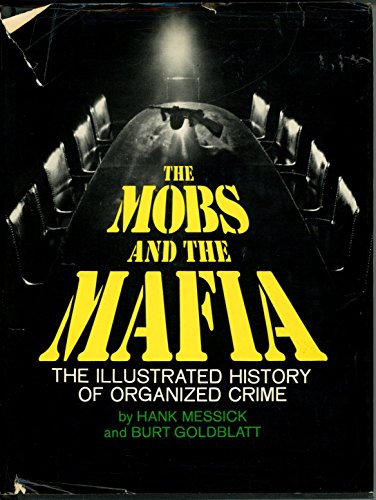 Beispielbild fr The mobs and the Mafia;: The illustrated history of organized crime, zum Verkauf von Library House Internet Sales